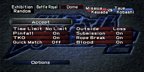 The Rules screen for a Battle Royal match.
The top left corner contains three boxes, reading 'Exhibition', 'Battle Royal',
and 'Dome' (the selected arena). Below the 'Exhibition' box is another box reading
'Random'. To the right of the 'Random' box is a box with 'Misawa, Kawada vs. Kobashi, Taue'
(commas not found on screen, only added for clarity), referencing the four wrestlers
selected for this example. A gray 'Accept' button is found above the first column of
the available rules. The rules themselves are split into four rows and two columns.
A blue 'Options' button sits below the last row of the available rule options.
